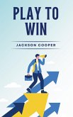 Play to Win Play to Win