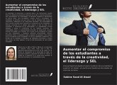 Aumentar el compromiso de los estudiantes a través de la creatividad, el liderazgo y SEL Aumentar el compromiso de los estudiantes a través de la creatividad, el liderazgo y SEL