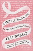 Cancer Is Complicated Cancer Is Complicated
