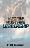 Nuclear Mustang Leadership Nuclear Mustang Leadership