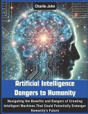 Artificial Intelligence Dangers to Humanity