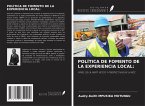POLÍTICA DE FOMENTO DE LA EXPERIENCIA LOCAL: