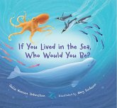 If You Lived in the Sea, Who Would You Be? If You Lived in the Sea, Who Would You Be?