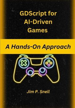 GDScript for AI-Driven Games - P Snell, Jim