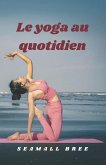 Le yoga au quotidien