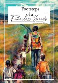 Footsteps of a Fatherless Society Footsteps of a Fatherless Society
