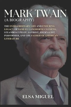 Mark Twain (A Biography) - Miguel, Elsa