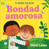 Bondad Amorosa (Loving Kindness) Bondad Amorosa (Loving Kindness)