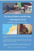 The Street Children and the King - Rescuing Lost Souls