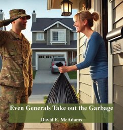 Even Generals Take Out The Garbage - McAdams, David E.