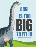 Argi is too big to fit in