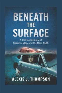 Beneath the Surface - Thompson, Alexis J