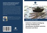 Kollektive Selbstverteidigung auf dem Prüfstand des bewaffneten Konflikts zwischen Russland und Ukrai Kollektive Selbstverteidigung auf dem Prüfstand des bewaffneten Konflikts zwischen Russland und Ukrai