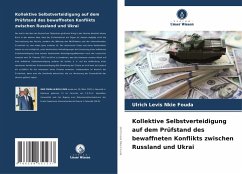 Cover Kollektive Selbstverteidigung auf dem Prüfstand des bewaffneten Konflikts zwischen Russland und Ukrai