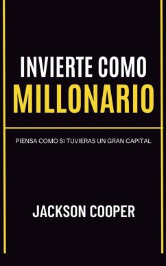 Invierte como Millonario - Cooper, Jackson