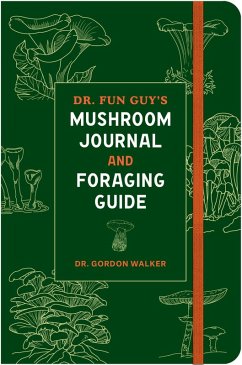 Cover Dr. Fun Guy's Mushroom Journal and Foraging Guide
