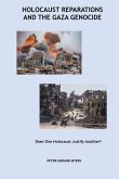 Holocaust Reparations and the Gaza Genocide Holocaust Reparations and the Gaza Genocide