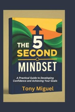 The 5 Second Mindset - Miguel, Tony