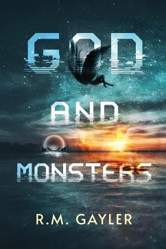 God and Monsters - Gayler, R. M.