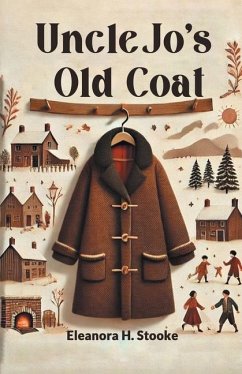 Uncle Jo's Old Coat - Stooke, Eleanora H