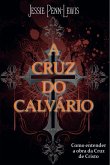 A Cruz Do Calv rio A Cruz Do Calv rio