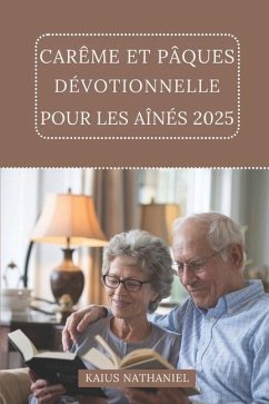 Carême et Pâques Dévotionnelle Pour Les Aînés 2025 - Nathaniel, Kaius