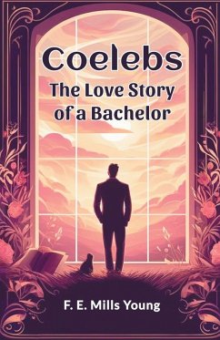 Cover Coelebs The Love Story of a Bachelor
