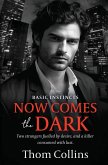 Now Comes the Dark