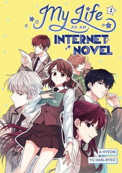 My Life as an Internet Novel, Volume 1 - Hyeon, A.; Han-ryeo, Yu My Life as an Internet Novel, Volume 1 - Hyeon, A.; Han-ryeo, Yu