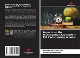 Impacts on the Investigative Approach in PIB Participating Schools Impacts on the Investigative Approach in PIB Participating Schools