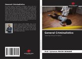 General Criminalistics General Criminalistics