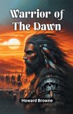 Warrior of the Dawn Warrior of the Dawn