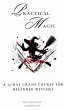 Practical Magic A 33-Day Crash Course... - Bild 1