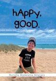 Happy, good. Happy, good.