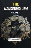 The Wandering Jew Volume 2