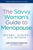 The Savvy Woman's Guide to Menopause The Savvy Woman's Guide to Menopause
