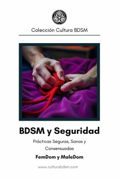 BDSM y Seguridad - Ishtar, Domina; Dom, Dhanko; Bdsm, Cultura