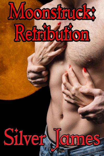 Moonstruck: Retribution (Moonstruck Genesis, #4) (eBook, ePUB) Moonstruck: Retribution (Moonstruck Genesis, #4) (eBook, ePUB)