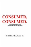 Consumer, Consumed.