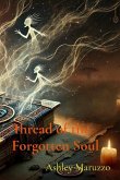 Thread of the Forgotten Soul Thread of the Forgotten Soul