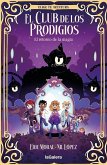 El Club de los Prodigios 1. El retorno de la magia El Club de los Prodigios 1. El retorno de la magia