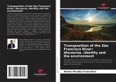 Transposition of the São Francisco River: discourse, identity and the environment Transposition of the São Francisco River: discourse, identity and the environment