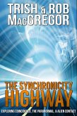 The Synchronicity Highway - Exploring Coincidence, the Paranormal & Alien Contact (eBook, ePUB) The Synchronicity Highway - Exploring Coincidence, the Paranormal & Alien Contact (eBook, ePUB)
