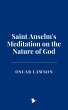 Saint Anselm's Meditation on the Nature... - Bild 1
