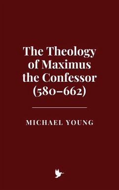 Cover The Theology of Maximus the Confessor (580-662) (eBook, ePUB)