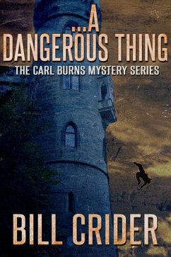 Cover ...A Dangerous Thing (Carl Burns Mysteries, #3) (eBook, ePUB)