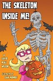 The Skeleton Inside Me (eBook, ePUB) The Skeleton Inside Me (eBook, ePUB)