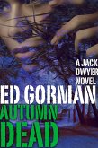 The Autumn Dead - A Jack Dwyer Series Mystery (eBook, ePUB) The Autumn Dead - A Jack Dwyer Series Mystery (eBook, ePUB)