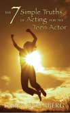 The 7 Simple Truths of Acting for Teen Actors (eBook, ePUB) The 7 Simple Truths of Acting for Teen Actors (eBook, ePUB)
