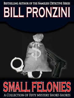 Cover Small Felonies - Fifty Short Mystery Stories (Bill Pronzini Mysteries, #8) (eBook, ePUB)